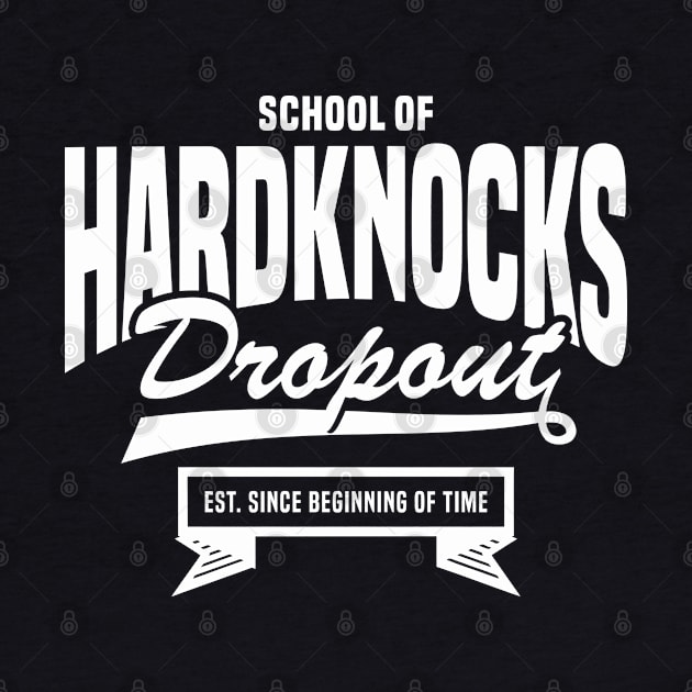 Dropout | School of Hard Knocks 2.0 - Funny by Vector-Artist